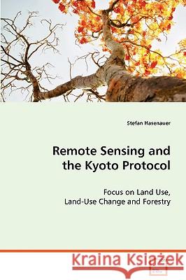 Remote Sensing and the Kyoto Protocol Stefan Hasenauer 9783639060843 VDM Verlag - książka