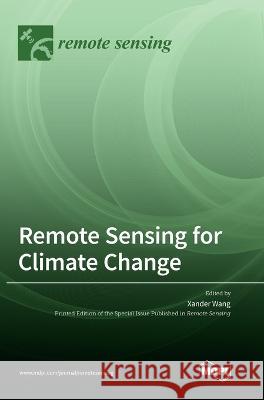 Remote Sensing for Climate Change Xander Wang   9783036566283 Mdpi AG - książka