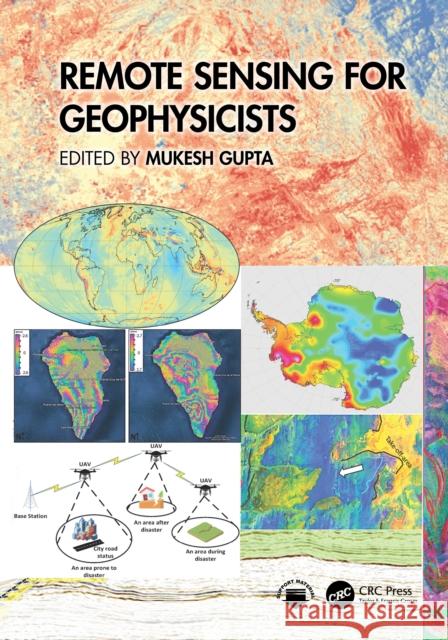 Remote Sensing for Geophysicists Mukesh Gupta 9781032778921 CRC Press - książka