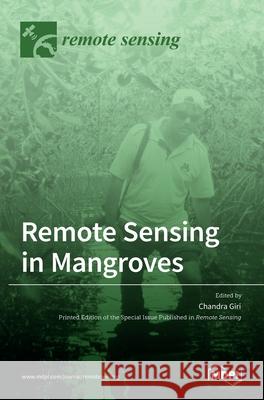 Remote Sensing in Mangroves Chandra Giri 9783036508504 Mdpi AG - książka