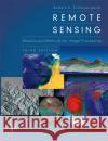 Remote Sensing: Models and Methods for Image Processing Robert A. Schowengerdt 9780123694072 Academic Press