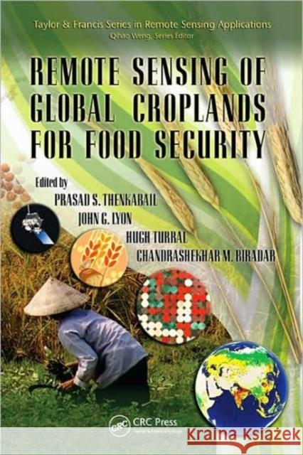 Remote Sensing of Global Croplands for Food Security  9781420090093 TAYLOR & FRANCIS LTD - książka