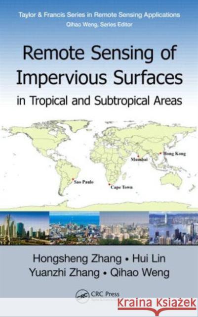 Remote Sensing of Impervious Surfaces in Tropical and Subtropical Areas Hongsheng Zhang Hui Lin Yuanzhi Zhang 9781482254839 CRC Press - książka