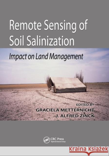 Remote Sensing of Soil Salinization: Impact on Land Management Graciela Metternicht Alfred Zinck 9780367386221 CRC Press - książka