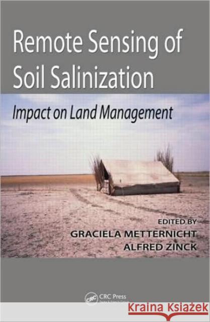 Remote Sensing of Soil Salinization: Impact on Land Management Metternicht, Graciela 9781420065022 CRC - książka