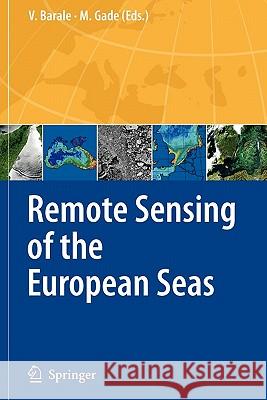 Remote Sensing of the European Seas Vittorio Barale Martin Gade 9789048177202 Springer - książka