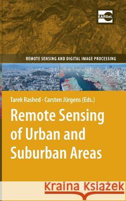 Remote Sensing of Urban and Suburban Areas Tarek Rashed 9781402043710  - książka