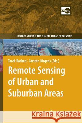 Remote Sensing of Urban and Suburban Areas Tarek Rashed, Carsten Jürgens 9789400732407 Springer - książka