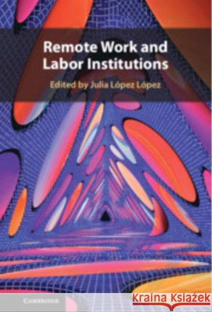 Remote Work and Labor Institutions  9781009597043 Cambridge University Press - książka