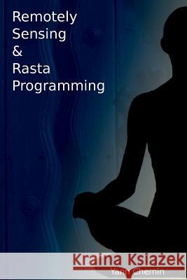 Remotely Sensed & Rasta Programming Yann Chemin 9781326018115 Lulu.com - książka