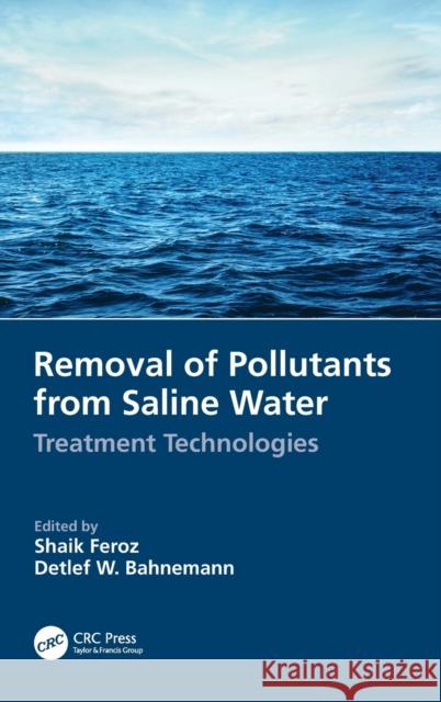 Removal of Pollutants from Saline Water: Treatment Technologies Shaik Feroz Detlef Bahnemann 9781032028354 CRC Press - książka
