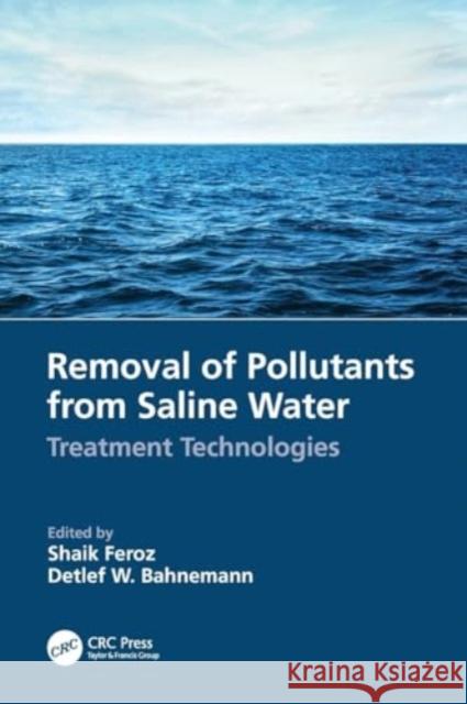 Removal of Pollutants from Saline Water: Treatment Technologies Shaik Feroz Detlef W. Bahnemann 9781032028361 CRC Press - książka