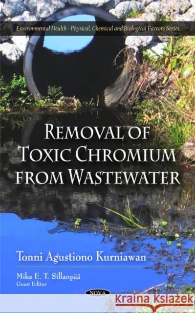 Removal of Toxic Chromium from Wastewater Tonni Agustiono Kurniawan, Mika E.T. Sillanpää 9781608763405 Nova Science Publishers Inc - książka