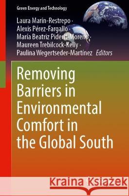 Removing Barriers to Environmental Comfort in the Global South Marín-Restrepo, Laura 9783031242076 Springer - książka