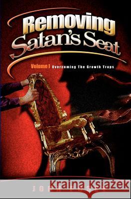 Removing Satan's Seat John Posey 9781419609015 Booksurge Publishing - książka