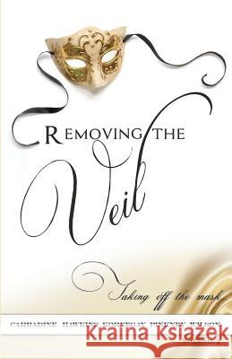 Removing The Veil - Volume 2: Taking of the Mask Kornegay, Sharon 9781505978421 Createspace - książka