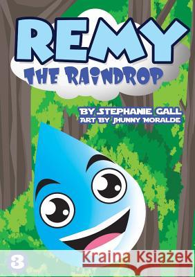 Remy the Raindrop Stephanie Gall Jhunny Moralde 9781925795943 Library for All - książka