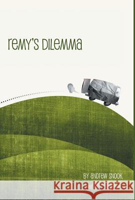 Remy's Dilemma Andrew Snook 9781460262757 FriesenPress - książka