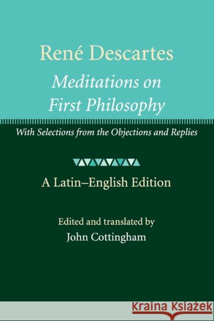 René Descartes: Meditations on First Philosophy: With Selections from the Objections and Replies Cottingham, John 9781107576353 Cambridge University Press - książka