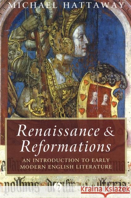 Renaissance and Reformations: An Introduction to Early Modern English Literature Hattaway, Michael 9781405100458  - książka