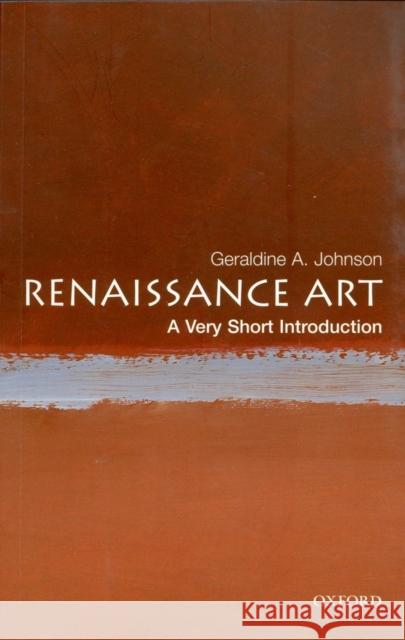 Renaissance Art: A Very Short Introduction Geraldine A Johnson 9780192803542 Oxford University Press - książka