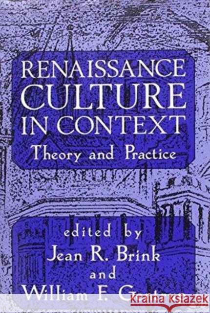 Renaissance Culture in Context: Theory and Practice Brink, Jean R. 9780859679503 Scolar Press - książka