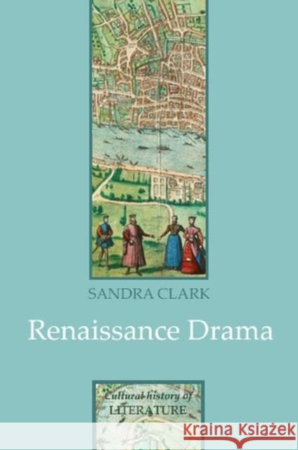 Renaissance Drama Sandra Clark 9780745633114 Polity Press - książka