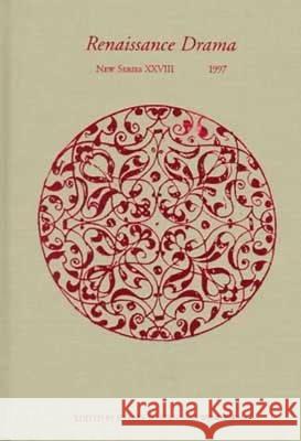 Renaissance Drama 28: New Series XXVIII Wendy Wall Jeffrey Masten 9780810117341 Northwestern University Press - książka