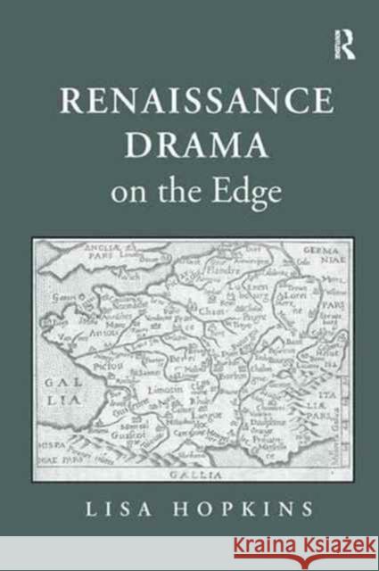 Renaissance Drama on the Edge Lisa Hopkins 9781138271432 Taylor & Francis Ltd - książka