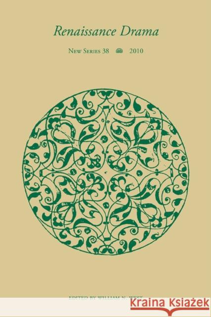 Renaissance Drama v. 38 William N. West 9780810126985 Northwestern University Press - książka