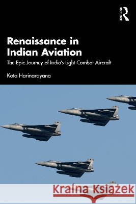 Renaissance in Indian Aviation: The Story of India's Glorious Combat Flight Kota Harinarayana 9781041173045 Routledge - książka