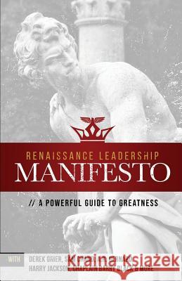 Renaissance Leadership Manifesto: A Powerful Guide to Greatness Derek Grier Sam Chand A R Bernard 9781943294879 Four Rivers Design - książka