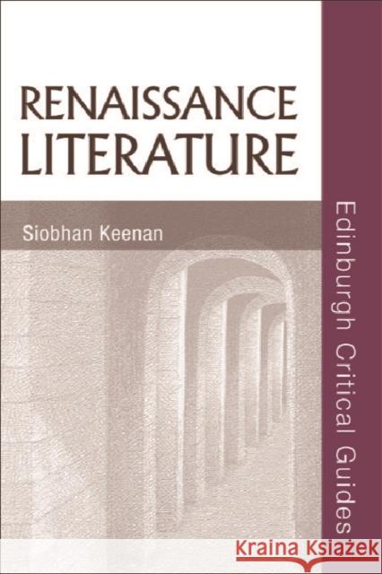 Renaissance Literature Siobhan Keenan 9780748625840 EDINBURGH UNIVERSITY PRESS - książka