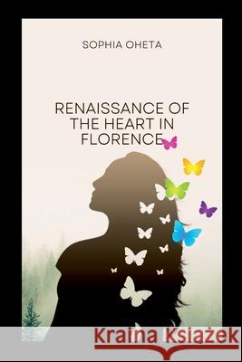 Renaissance of the Heart in Florence Oheta Sophia 9788054418569 OS Pub - książka
