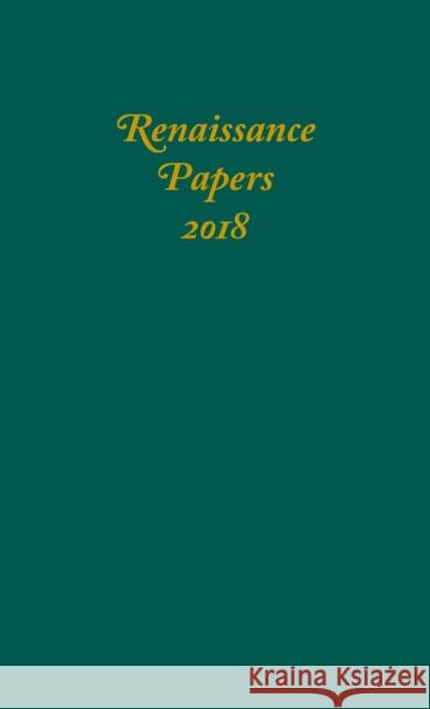 Renaissance Papers 2018 Jim Pearce Ward J. Risvold 9781640140592 Camden House (NY) - książka