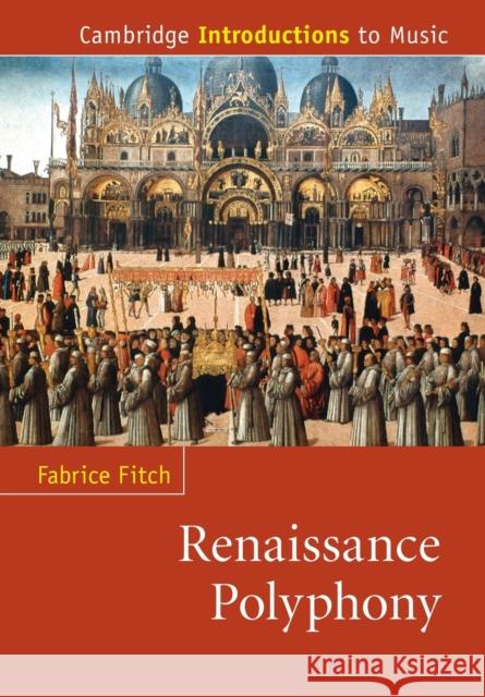 Renaissance Polyphony Fabrice Fitch 9780521728171 Cambridge University Press - książka
