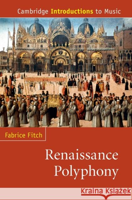 Renaissance Polyphony Fabrice Fitch 9780521899338 Cambridge University Press - książka