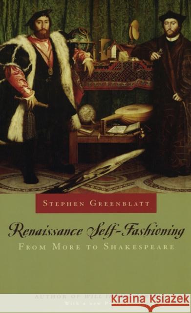 Renaissance Self-Fashioning: From More to Shakespeare Greenblatt, Stephen 9780226306599 The University of Chicago Press - książka