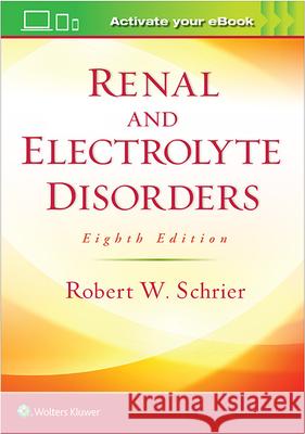 Renal and Electrolyte Disorders Robert W. Schrier 9781496340245 LWW - książka