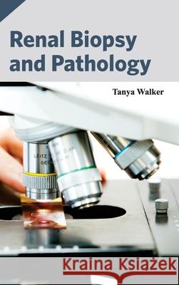 Renal Biopsy and Pathology Tanya Walker 9781632413383 Hayle Medical - książka