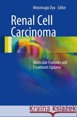 Renal Cell Carcinoma: Molecular Features and Treatment Updates Oya, Mototsugu 9784431555308 Springer - książka