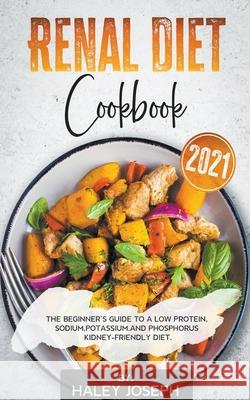 Renal Diet Cookbook 2021 Haley Joseph 9798201122997 Vanilla Publishing Company - książka