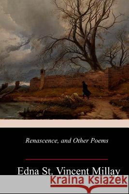 Renascence, and Other Poems Edna St Vincent Millay 9781983965289 Createspace Independent Publishing Platform - książka