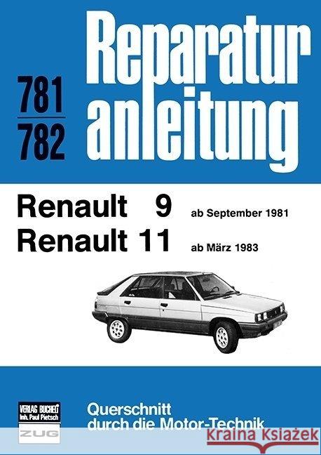 Renault R9 / R11    (ab Sept.1981 / ab März 1983)  9783716816677 bucheli - książka