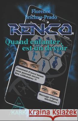 RENCO Quand enfanter, est un devoir Florence Brichau-Prado 9782492248061 Les Editions Kark - książka