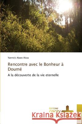 Rencontre Avec Le Bonheur À Doumé Akoa-Y 9783841699534 Ditions Croix Du Salut - książka