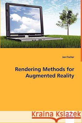 Rendering Methods for Augmented Reality Jan Fischer 9783639002409 VDM VERLAG DR. MULLER AKTIENGESELLSCHAFT & CO - książka