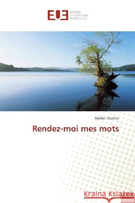 Rendez-moi mes mots Chartier, Michel 9783330872257 Éditions universitaires européennes - książka