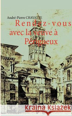 Rendez-vous avec la veuve à Périgueux Chavatte, André-Pierre 9782810624249 Books on Demand - książka