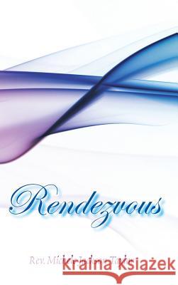 Rendezvous REV Michele Jackson Taylor 9781546231561 Authorhouse - książka
